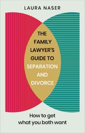The Family Lawyer s Guide to Separation and Divorce