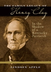 The Family Legacy of Henry Clay