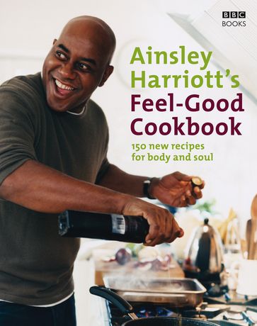 The Feel-Good Cookbook - Ainsley Harriott