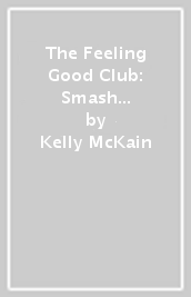 The Feeling Good Club: Smash Your Worries, Bella!