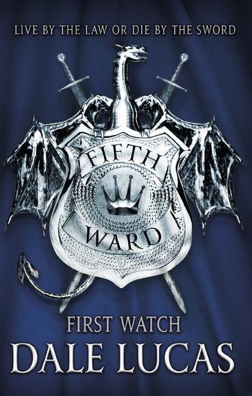 The Fifth Ward: First Watch - Dale Lucas