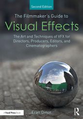 The Filmmaker s Guide to Visual Effects