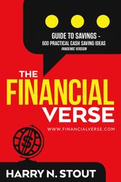 The FinancialVerse - Guide to Savings - 600 Practical Cash Saving Ideas