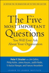 The Five Most Important Questions You Will Ever Ask About Your Organization