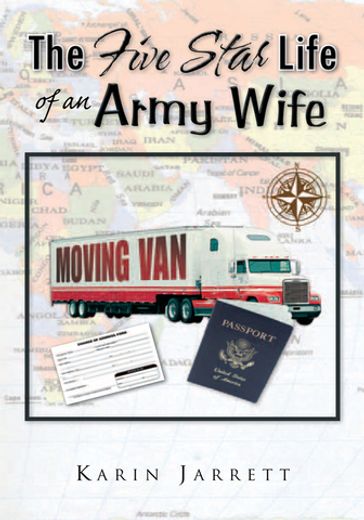 The Five Star Life of an Army Wife - Karin Jarrett