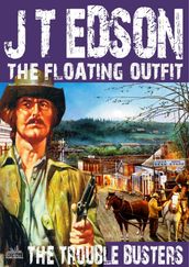 The Floating Outfit 25: The Trouble Busters