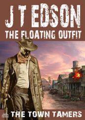 The Floating Outfit 60: The Town Tamers