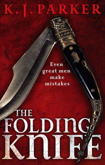 The Folding Knife - K. J. Parker