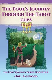 The Fool s Journey Through The Tarot Cups