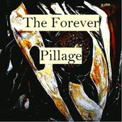 The Forever Pillage
