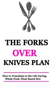 The Forks Over Knives Plan