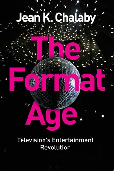 The Format Age - Jean K. Chalaby