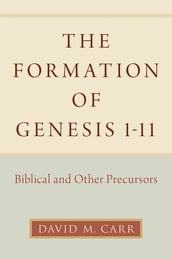 The Formation of Genesis 1-11