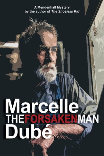 The Forsaken Man - Marcelle Dubé