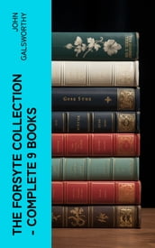 The Forsyte Collection - Complete 9 Books