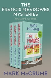The Francis Meadowes Mysteries Books One to Three