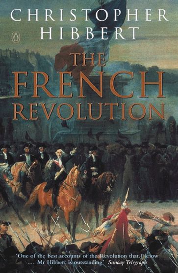 The French Revolution - Christopher Hibbert