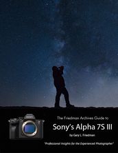 The Friedman Archives Guide to Sony s A7S III