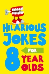 The Funniest Jokes for 8 Year Olds