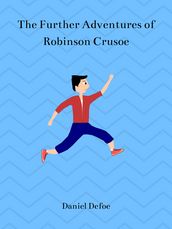 The Further Adventures of Robinson Crusoe