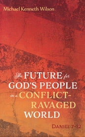 The Future for God s People in a Conflict-Ravaged World