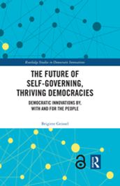 The Future of Self-Governing, Thriving Democracies