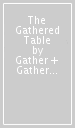 The Gathered Table