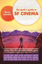 The Geek s Guide to SF Cinema