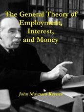 The General Theory of Employment, Interest, and Money