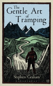 The Gentle Art of Tramping