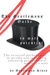 The Gentlemans Guide to mate potential