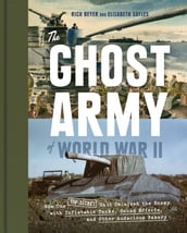 The Ghost Army of World War II