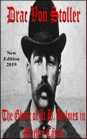 The Ghost of H.H. Holmes in Murder Castle