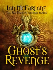 The Ghost s Revenge: A Modern Fantasy Adventure Series