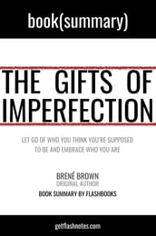 The Gifts of Imperfection by Brené Brown: Book Summary