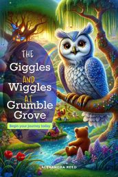 The Giggles and Wiggles at Grumble Grove