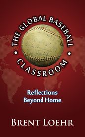 The Global Baseball Classroom