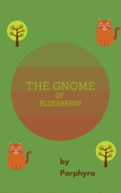 The Gnome of Elderberry