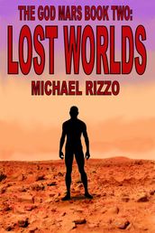 The God Mars Book Two: Lost Worlds
