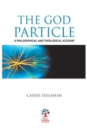 The God Particle: A Philosophical and Theological Account