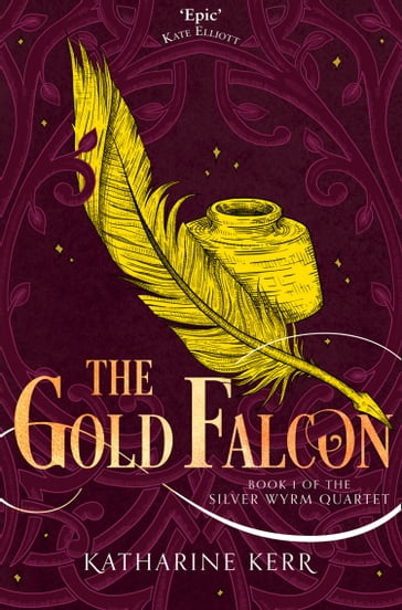 The Gold Falcon (The Silver Wyrm, Book 1) - Katharine Kerr