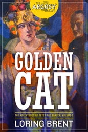 The Golden Cat: The Adventures of Peter the Brazen, Volume 3