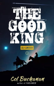The Good King: A Solo Gamebook