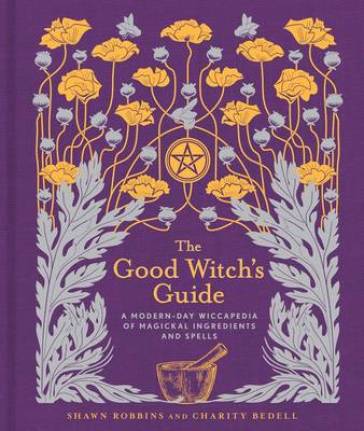 The Good Witch's Guide - Shawn Robbins - Charity Bedell