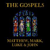 The Gospels: Matthew, Mark, Luke and John