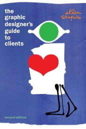 The Graphic Designer s Guide to Clients