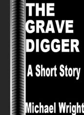The Grave Digger (A Short Story)
