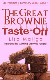 The Great Brownie Taste-off: (The Yolanda s Yummery Series, Book 1)