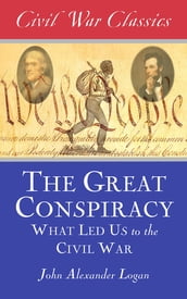 The Great Conspiracy (Civil War Classics)