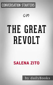 The Great Revolt: Inside the Populist Coalition Reshaping American Politicsby Salena Zito  Conversation Starters
